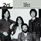 10cc Album: “20th Century Masters: The Millennium Collection” 10cc Album: “20th Century Masters: The Millennium Collection”