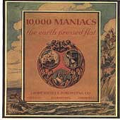 Disco de 10,000 Maniacs: “The Earth Pressed Flat” Disco de 10,000 Maniacs: “The Earth Pressed Flat”