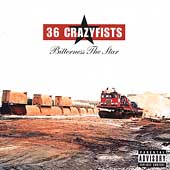 36 Crazyfists Album: “Bitterness the Star [PA]”