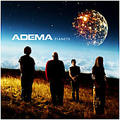 Adema Album: “Planets” Adema Album: “Planets”