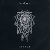 Bauhaus Album: “Gotham”