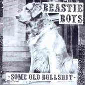 Beastie Boys Album: “Some Old Bullshit (Capitol)” Beastie Boys Album: “Some Old Bullshit (Capitol)”