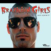 Brazilian Girls Album: “Lazy Lover EP [EP]”