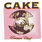 Disco de CAKE: “Pressure Chief” Disco de CAKE: “Pressure Chief”