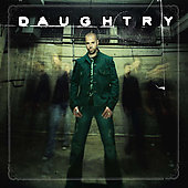 Daughtry Album: “Daughtry” Daughtry Album: “Daughtry”