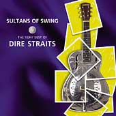 Dire Straits Album: “Sultans of Swing: The Very Best of Dire Straits” Dire Straits Album: “Sultans of Swing: The Very Best of Dire Straits”