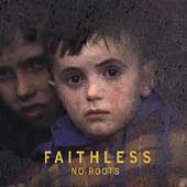 Disco de Faithless: “No Roots”