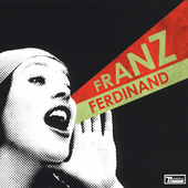 Franz Ferdinand Album: “You Could Have It So Much Better” Franz Ferdinand Album: “You Could Have It So Much Better”