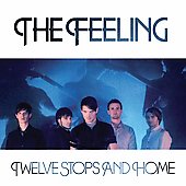 The Feeling Album: “Twelve Stops and Home” The Feeling Album: “Twelve Stops and Home”