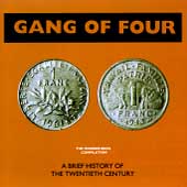 Gang of Four Album: “A Brief History of the 20th Century” Gang of Four Album: “A Brief History of the 20th Century”