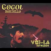 Gogol Bordello Album: “Voi-la Intruder”