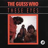The Guess Who Album: “These Eyes & More: The Best of the Guess Who”
