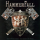 HammerFall Album: “Steel Meets Steel: Ten Years of Glory” HammerFall Album: “Steel Meets Steel: Ten Years of Glory”
