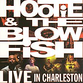 Hootie & The Blowfish Album: “Live in Charleston” Hootie & The Blowfish Album: “Live in Charleston”