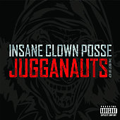 Insane Clown Posse Album: “Jugganauts: The Best of Insane Clown Posse [PA]”