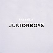 Disco de Junior Boys: “Last Exit” Disco de Junior Boys: “Last Exit”