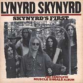 Lynyrd Skynyrd Album: “Skynyrd's First: The Complete Muscle Shoals Album” Lynyrd Skynyrd Album: “Skynyrd's First: The Complete Muscle Shoals Album”