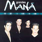 Disco de Maná: “Grandes” Disco de Maná: “Grandes”