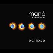Disco de Maná: “Eclipse” Disco de Maná: “Eclipse”