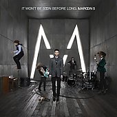 Maroon 5 Album: “It Won't Be Soon Before Long” Maroon 5 Album: “It Won't Be Soon Before Long”