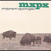 MxPx Album: “Slowly Going the Way of the Buffalo” MxPx Album: “Slowly Going the Way of the Buffalo”
