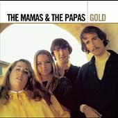 The Mamas & the Papas Album: “Gold” The Mamas & the Papas Album: “Gold”