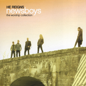 Disco de Newsboys: “He Reigns: The Worship Collection”