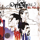 Disco de Orishas: “El Kilo” Disco de Orishas: “El Kilo”