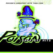 Poison Album: “Greatest Hits 1986-1996” Poison Album: “Greatest Hits 1986-1996”
