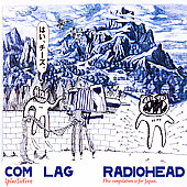 Radiohead Album: “Com Lag (2plus2isfive)” Radiohead Album: “Com Lag (2plus2isfive)”