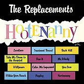 The Replacements Album: “Hootenanny” The Replacements Album: “Hootenanny”