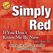 Simply Red Album: “If You Don't Know Me by Now and Other Hits”