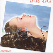 Spyro Gyra Album: “Freetime” Spyro Gyra Album: “Freetime”