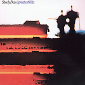 Steely Dan Album: “Greatest Hits” Steely Dan Album: “Greatest Hits”