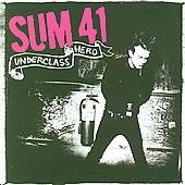 Disco de Sum 41: “Underclass Hero” Disco de Sum 41: “Underclass Hero”