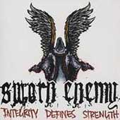 Sworn Enemy Album: “Integrity Defines Strength” Sworn Enemy Album: “Integrity Defines Strength”