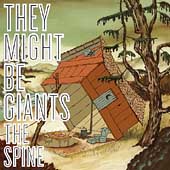They Might Be Giants Album: “The Spine” They Might Be Giants Album: “The Spine”
