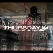 Thursday Album: “War All the Time”