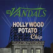 The Vandals Album: “Hollywood Potato Chip” The Vandals Album: “Hollywood Potato Chip”