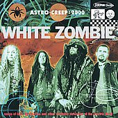 Disco de White Zombie: “Astro-Creep 2000: Songs of Love, Destruction and O” Disco de White Zombie: “Astro-Creep 2000: Songs of Love, Destruction and O”