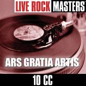 10cc Album: “Live Rock Masters: Ars Gratia Artis”