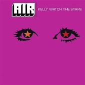 Disco de Air: “Kelly Watch the Stars [UK #1]”