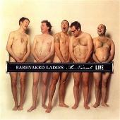 Barenaked Ladies Album: “Au Naturale: Live - Seattle, WA  7-25-04”