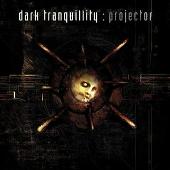 Dark Tranquillity Album: “Projector”