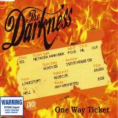 The Darkness Album: “One Way Ticket [Australia Single]”