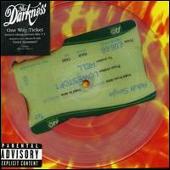 The Darkness Album: “One Way Ticket [UK Single]”