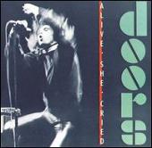 The Doors Album: “Alive, She Cried”