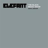 Elefant Album: “The Black Magic Show”