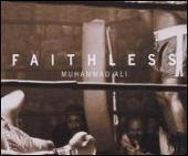 Faithless Album: “Muhammad Ali”