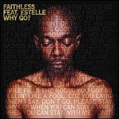 Faithless Album: “Why Go? [Cheeky]”